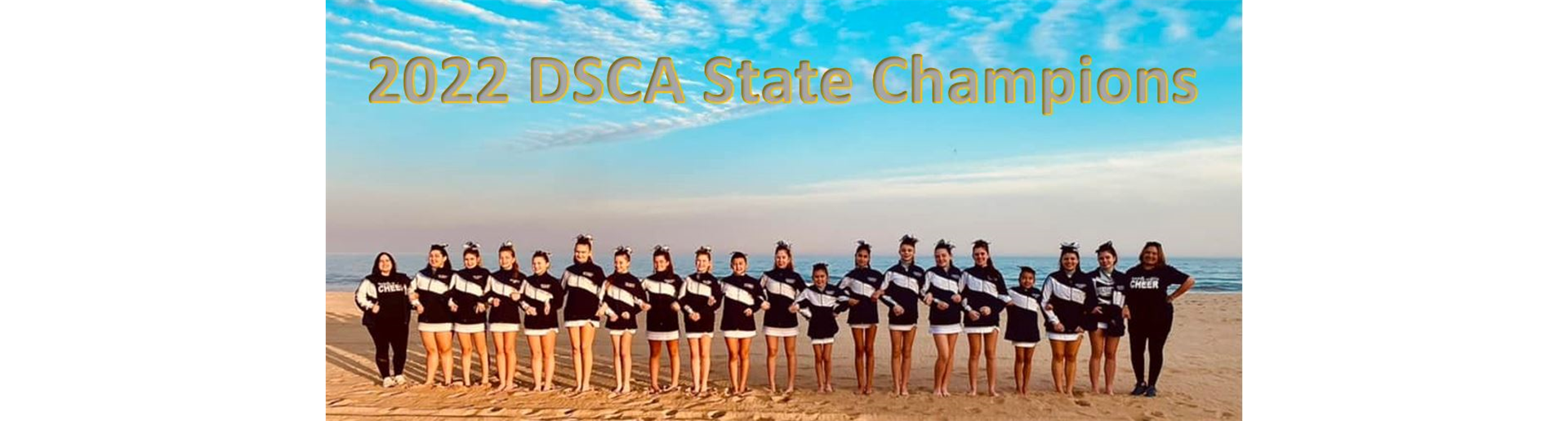 Home of the 2022 Varsity DSCA State Champions!